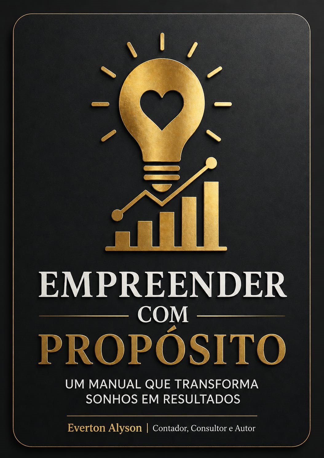 Capa do livro Empreender com Propósito - Everton Alyson